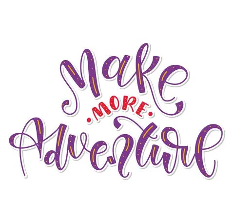 Make more adventure - Hand drawn lettering phrase, vector illustration Illustrazione stock