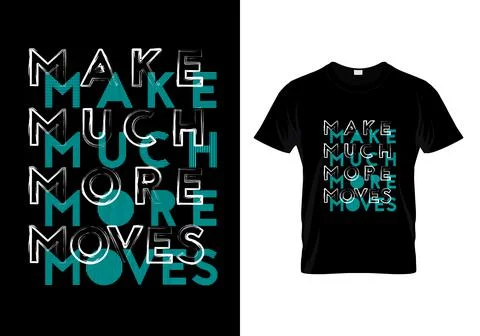 Make Much More Move Typography T Shirt Design Vector Stock Illustration