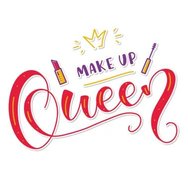 Make up Queen, colored lettering isolated on white background Stock Illustration