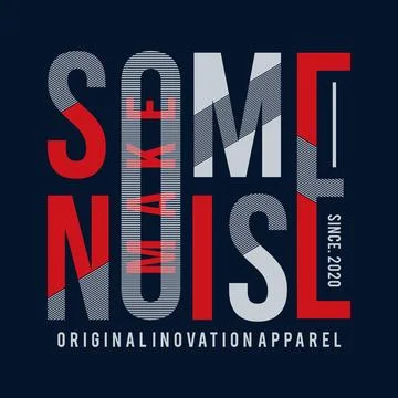 Make Some Noise Modern Typography Artwork Stock Illustration