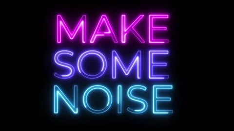 Make Some Noise Neon Text Animation Stock Footage 318339288