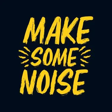 Make some noise. Stylish Hand drawn typography poster. Stock Illustration