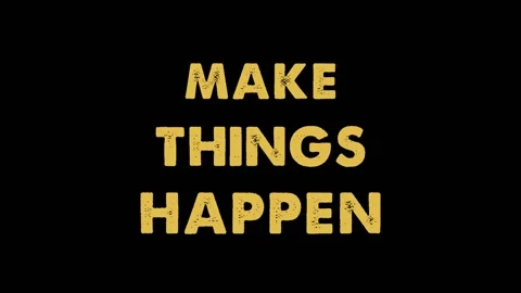 Make things happen with black background motivation quote Stock Footage 219397798