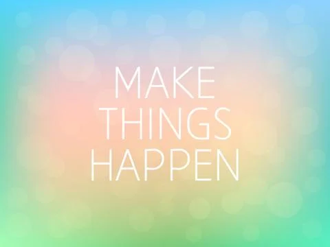 Make Things Happen Motivation Quote Poster Typography  Blurred Background Illustrazione stock