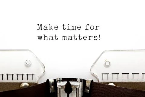 Make time for what matters typewriter Photos