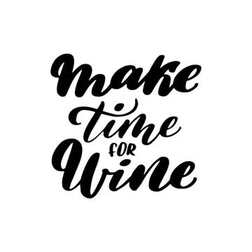 Make time for wine quote hand drawn vector lettering. Stock Illustration