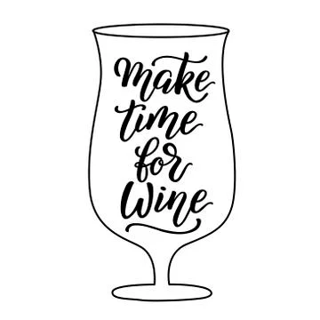 Make time for wine - vector lettering on white background. For the design of Stock Illustration