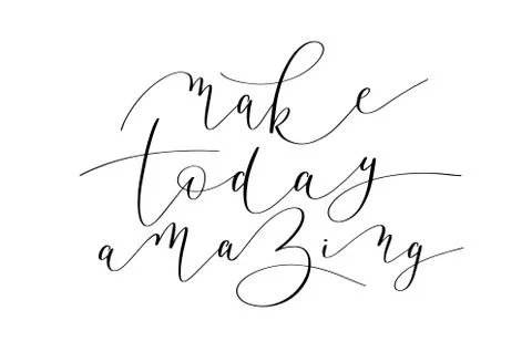 Make today amazing black ink handwritten lettering positive quot Stock Illustration