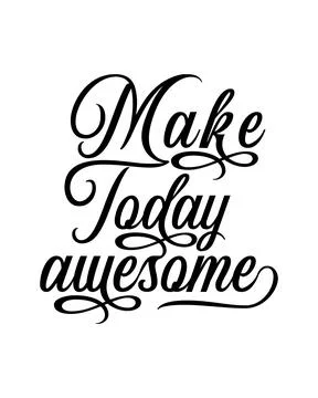 Make today awesome. stylish typography design. Stock Illustration