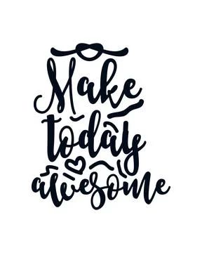 Make today awesome. stylish typography design. Stock Illustration