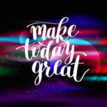 Make Today Great Vector Text Phrase Image, Inspirational Quote 스톡 일러스트