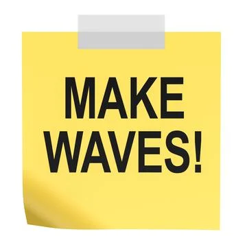 Make Waves motivational sticky note with tape. 3D rendering Stock Illustration