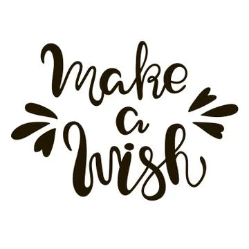 Make a Wish lettering suitable for print on shirt, hoody, poster or card. Stock Illustration