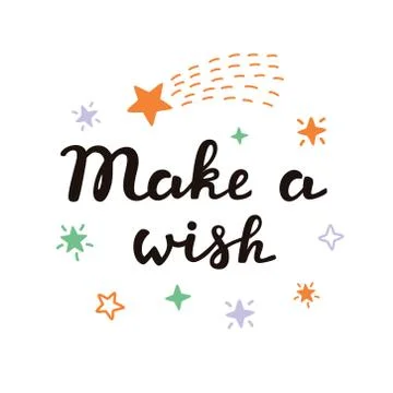 Make a wish vector typographic design. The idea for a poster, t-shirt. Lettering Stock Illustration