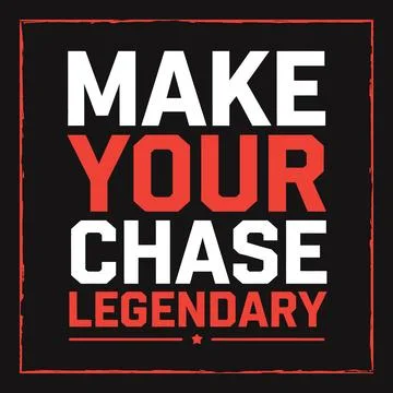 Make Your Chase Legendary - Bold Typography for Ambitious and Fearless Drea.. Stock Illustration