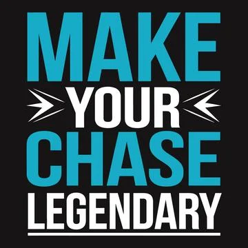 Make Your Chase Legendary - Powerful Typography Design for Ambition and Legac Stock Illustration