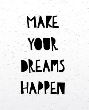 Make your dreams happen card or poster. Inspirational and motivational Stock Illustration