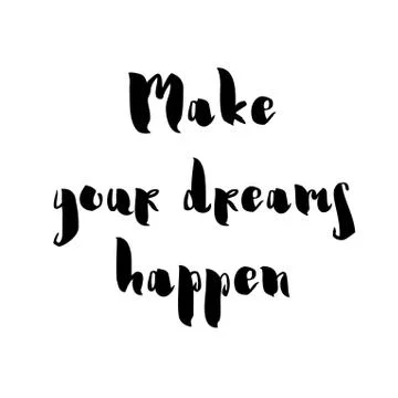 Make your dreams happen card or poster. Inspirational and motivational Stock Illustration