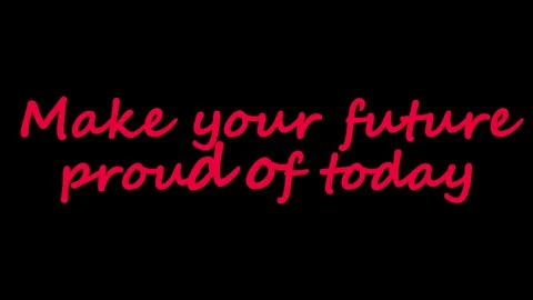 Make Your Future Proud Of Today Motivational Business Quote Red Handwritten Text Video stock 344052211