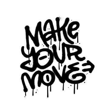 Make your Move - street art typography in urban graffiti style. Textured black Stock Illustration