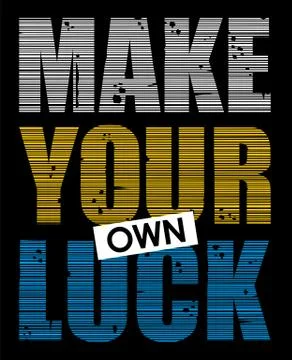 Make your own luck Stock Illustration