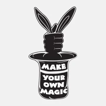 Make your own magic. Retro styled vector Typographic with bunny and hat Stock Illustration