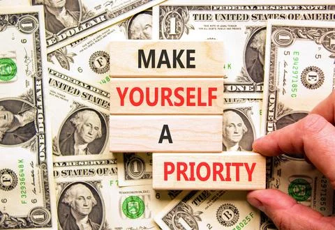 Make yourself a priority symbol. Concept words Make yourself a priority on .. 库存照片