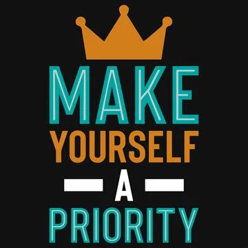Make yourself a priority typography tshirt design Stock Illustration