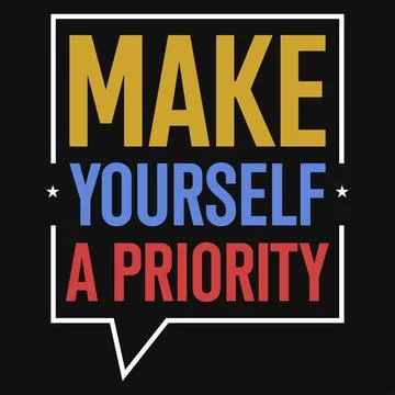 Make yourself a priority typography tshirt design  Stock Illustration