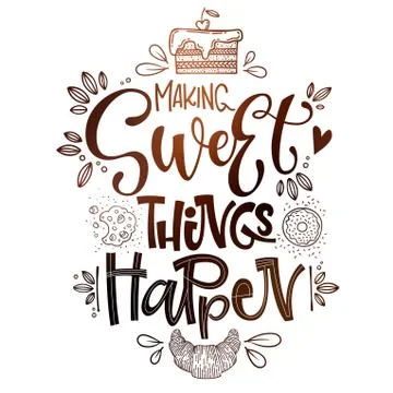 Making Sweet things happen - isolated, chocolate theme colors hand draw lette Stock Illustration