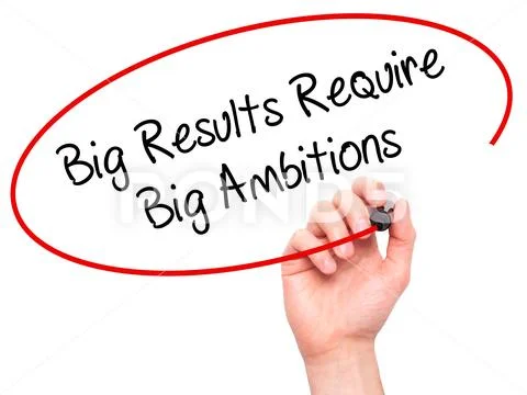 Man Hand writing Big Results Require Big Ambitions with black ma Stock Photos