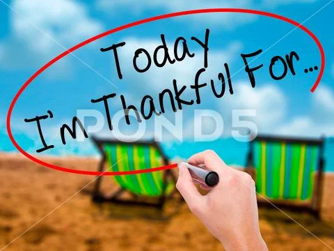 Man Hand writing Today I'm Thankful For Stock Photos