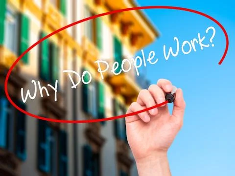 Man Hand writing Why Do People Work? with black marker on visual screen Stock Photos