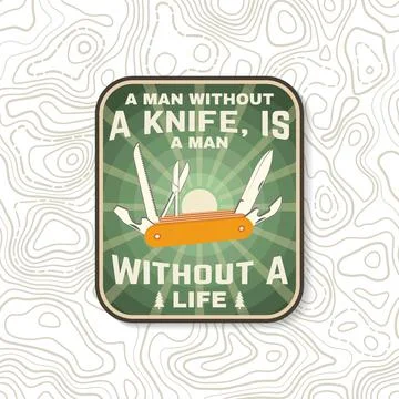 A man without a knife, is a man without a life. Vector patch or sticker. Concept Stock Illustration