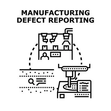 Manufacturing defect reporting process inspecting quality control Stock Illustration