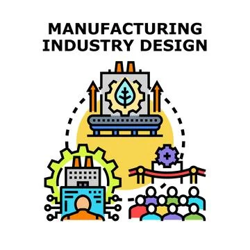 Manufacturing industry design process and product development Stock Illustration