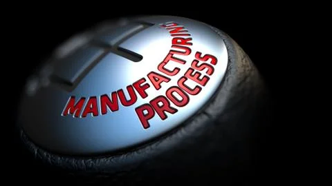 Manufacturing Process on Gear Stick with Red Text Illustration