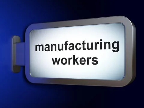 Manufacuring concept: Manufacturing Workers on billboard background Stock Illustration