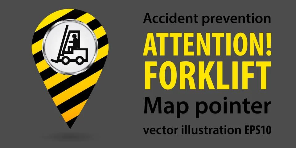 Map pointer. Attention Forklift. Safety information. Industrial design. Vector Stock Illustration