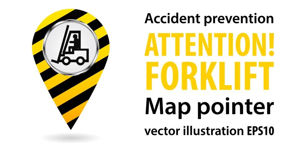 Map pointer. Attention Forklift. Safety information. Industrial design. Vector Stock Illustration