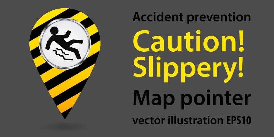 Map pointer. Caution Slippery. Safety information. Industrial design. Vector Stock Illustration