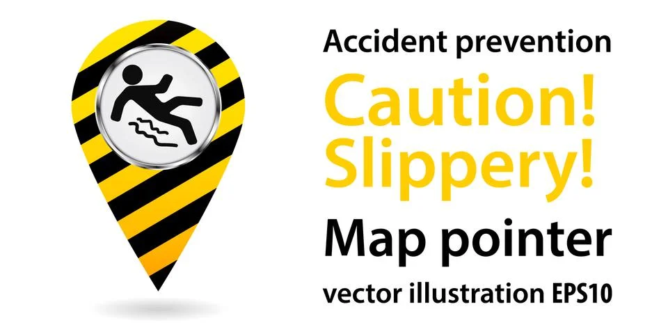 Map pointer. Caution Slippery. Safety information. Industrial design. Vector Stock Illustration