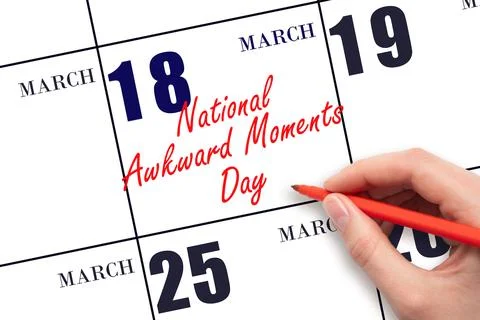March 18. Hand writing text National Awkward Moments Day on calendar date. .. Stock Photos