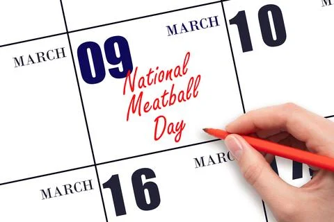 March 9. Hand writing text National Meatball Day on calendar date. Save the d Stock Photos