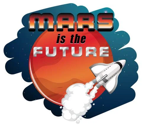 Mars is the future word design with spaceship Stock Illustration