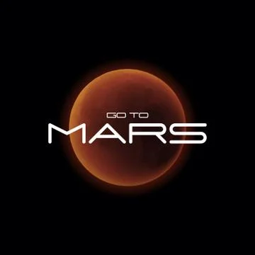 Mars planet realistic vector illustration with slogan - go to Mars, cosmos Stock Illustration