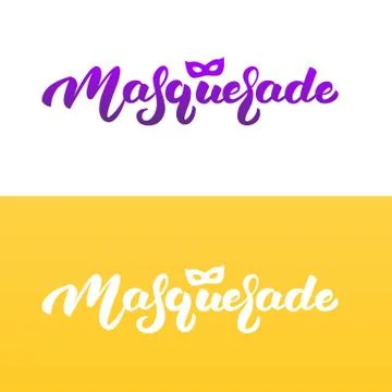 Masquerade. Modern Script lettering Masquerade for Mardi Gras holiday Stock Illustration