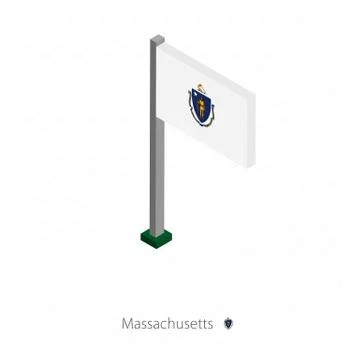Massachusetts US state flag on flagpole in isometric dimension. Stock Illustration