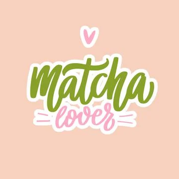Matcha lover vector lettering. Green tea handwritting quote. Stock Illustration