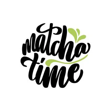Matcha time. Hand drawn lettering quote about matcha tea. Stock Illustration
